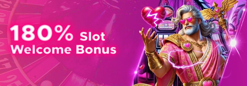 180% Slot Welcome Bonus