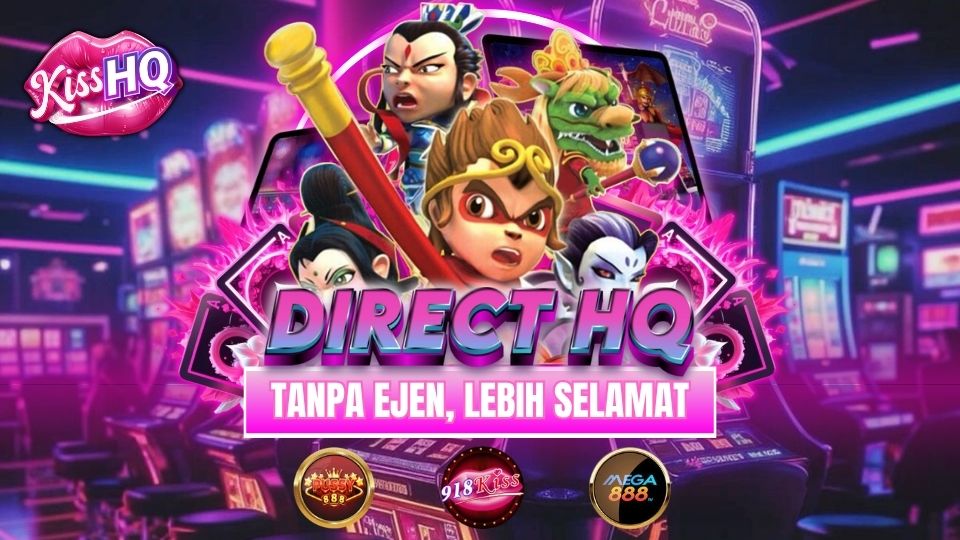 KissHQ HQ Langsung — Tanpa Agen, Lebih Selamat. Main slot 918Kiss, Mega888 dan Pussy888 dalam talian di Malaysia.